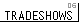 TRADESHOWS